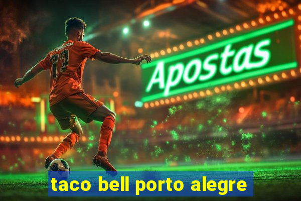 taco bell porto alegre